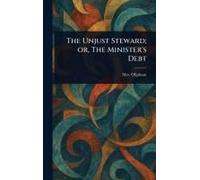 The Unjust Steward; Or, The Minister's Debt