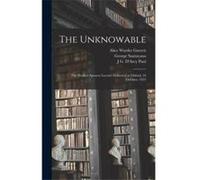 The Unknowable The Herbert Spencer Lecture Delivered at Oxford 24 October 1923 - George Santayana - Creative Media Partners LLC - Livre en Anglais George SantayanaGeorge Santayana (Auteur)