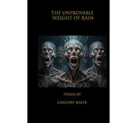 The Unknowable weight of Rain