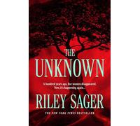 The Unknown A totally gripping, unputdownable and heart-pounding thriller - Riley Sager - Hodder & Stoughton - ebook (ePub) - Livre