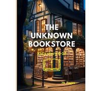 the unknown bookstore: kid's storybook 6 - 12 years old .