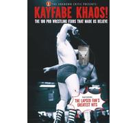 The Unknown Critic Presents: Kayfabe Khaos! The 100 Pro Wrestling Feuds That Made Us Believe