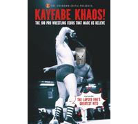 The Unknown Critic Presents: Kayfabe Khaos! The 100 Pro Wrestling Feuds That Made Us Believe