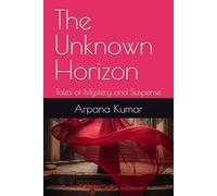 The Unknown Horizon: Tales of Mystery and Suspense