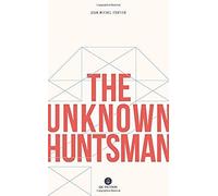 The Unknown Huntsman
