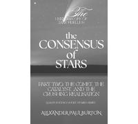 The Unknown Life of Jake Fidellius: The Consensus of Stars: Part Two: The Comet, The Catalyst, and the Crushing Realisation