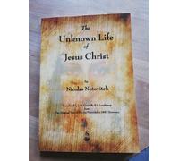 The Unknown Life Of Jesus Christ