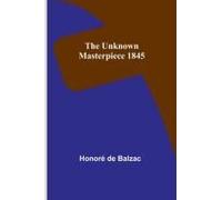 The Unknown Masterpiece 1845