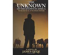 The Unknown Of The Known In Africa