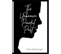 The Unknown Painful Past