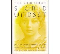 The Unknown Sigrid Undset: Jenny and Other Works