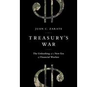 The Unleashing of a New Era of Financial Warfare Treasury's War (Paperback) - Common