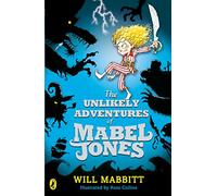 The Unlikely Adventures of Mabel Jones: Tom Fletcher Book Club Title 2018