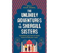 Balli Kaur Jaswal – The Unlikely Adventures of the Shergill Sisters – Broché