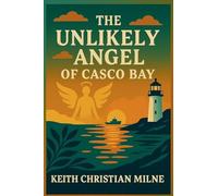 The Unlikely Angel of Casco Bay
