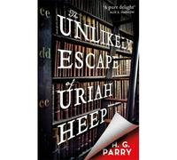 The Unlikely Escape Of Uriah Heep