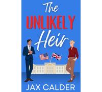 The Unlikely Heir: A Forbidden MM Royal Romance