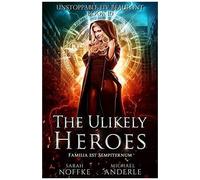 The Unlikely Heroes