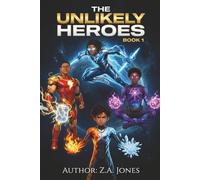 THE UNLIKELY HEROES BOOK 1