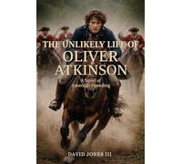 The Unlikely Life of Oliver Atkinson