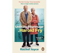 The Unlikely Pilgrimage Of Harold Fry: The film tie-in edition to the major motion picture