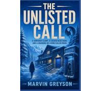 THE UNLISTED CALL: A vanished client, a locked blue door, and a warning no living caller made