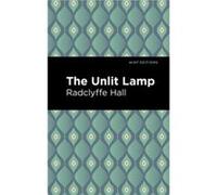 The Unlit Lamp by Radclyffe Hall Radclyffe Hall (Auteur)