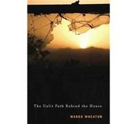 The Unlit Path Behind the House - Margo Wheaton - McGillQueens University Press - Livre en Anglais - Paperback Margo WheatonMargo Wheaton (Auteur)