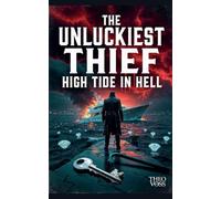 The Unluckiest Thief: High Tide in Hell
