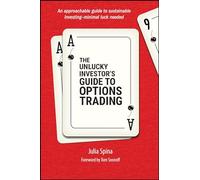 The Unlucky Investor's Guide to Options Trading – Éditeur Wiley‑VCH