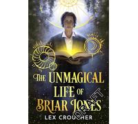 The Unmagical Life of Briar Jones: Discover the next dark academia sensation from the instant New York Times bestseller