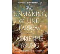 The Unmaking of June Farrow: A Novel