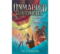 The Unmapped Chronicles - 1: Casper Tock and the Everdark Wings | Abi Elphinstone Abi ElphinstoneAbi Elphinstone (Auteur)