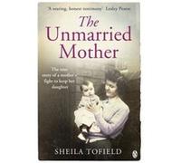 The Unmarried Mother Tofield, Sheila (Auteur)