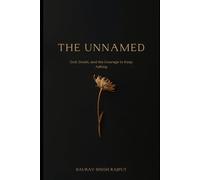 The Unnamed: An Honest Inquiry into God, Doubt, Suffering, and the Questions That Refuse to Go Away