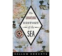 The Unnatural History Of The Sea