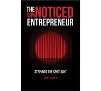 The UnNoticed Entrepreneur Book 1 by Jim James Jim James (Auteur)