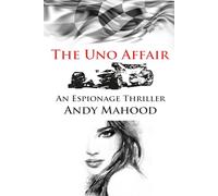 The Uno Affair: An Espionage Thriller