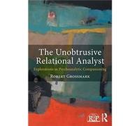 The Unobtrusive Relational Analyst by Grossmark & Robert is in private practice in New York City and teaches at the National Institute for the Psychothera Robert Grossmark (Auteur)