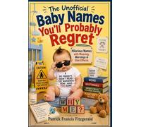 The Unofficial Baby Names You'll Probably Regret