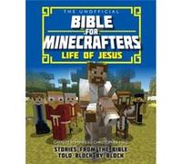 The Unofficial Bible for Minecrafters Life of Jesus by Garrett Romines Garrett Romines, Christopher Miko (Auteur)