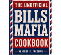 The Unofficial Bills Mafia Cookbook