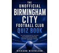 The Unofficial Birmingham City Football Club Quiz Book