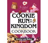 The unofficial Cookie run: Kingdom Cookbook