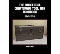 The Unofficial Craftsman Tool Box Handbook: 1945-1995