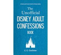 The Unofficial Disney Adult Confessions Book: A theme-park humor book for Disney Adults
