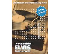 The Unofficial Elvis Puzzle Book -Travel Edition: Fun, Easy-to-Read Puzzles Exploring the Music, Movies, and Legacy of the King of Rock ’n’ ... | Word Search, Crossword, Missing Vowel
