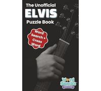 The Unofficial Elvis Puzzle Book - Word Snacks Edition: Fun Word Searches & Crosswords Celebrating Music, Movies, and Memories of The King of Rock N ... Brain Games for Adults| Perfect Gift for Fans