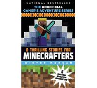The Unofficial Gamer's Adventure Series Box Set: Six Thrilling Stories for Minecrafters