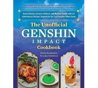 The Unofficial Genshin Impact Cookbook